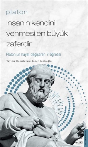 İnsanın Kendini Yenmesi En Büyük Zaferdir - Platon