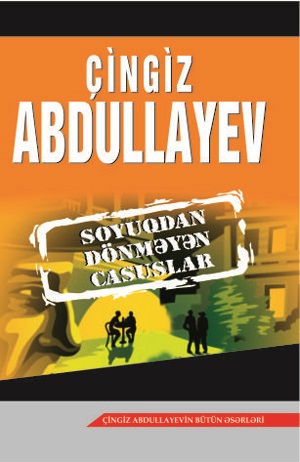 Soyuqdan dönməyən casuslar