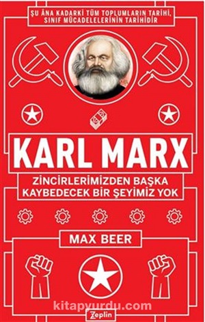 Karl Marx Zincirlerimizden Başka Kaybedecek Bir Şeyimiz Yok