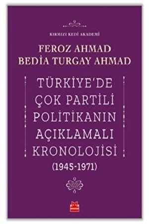 Türkiyede Çok Partili Politikanın Açıklamalı Kronolojisi 1945-1971