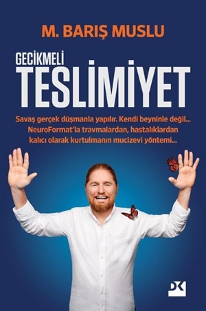 Gecikmeli Teslimiyet  M. Barış Muslu