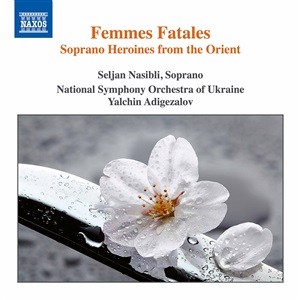 Femmes Fatales Soprano Heroines from the Orient (SD)