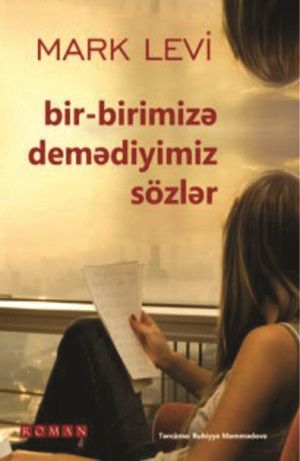 Bir birimizə demədiyimiz sözlər