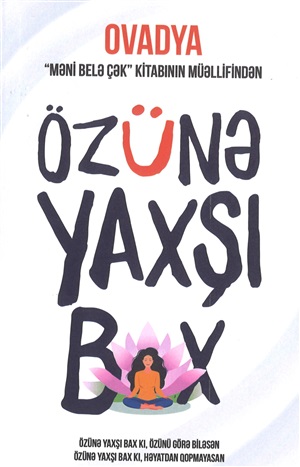 Özünə yaxşı bax