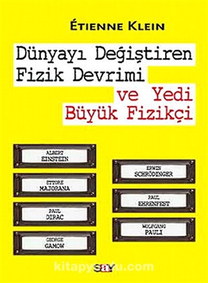 Dünyayı Değiştiren Fizik Devrimi Ve Yedi Büyük Fizikçi