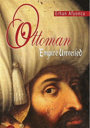 Yeditepe Y._ Ottoman Empire Unveiled (Örtüsü Kalkan Osmanlı)_ Erhan Afyoncu