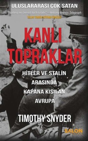 Salon Yayınları  Kanlı Topraklar - Hitler Ve Stalin Arasında Kapana Kısılan Avrupa  Timothy Snyder