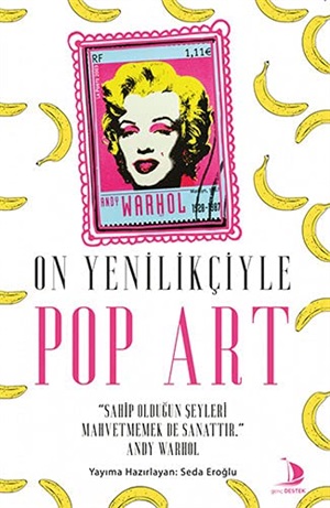 Destek Y._ On Yenilikçiyle Pop Art_ Seda Eroğlu