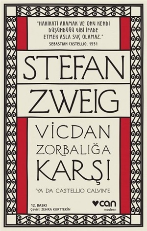 Vicdan Zorbalığa Karşı ya da Castellio Calvin'e _ Stefan Zweig