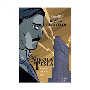 Karanlık Büyük Hikayeler / Nikola Tesla_ Paola Cantatore
