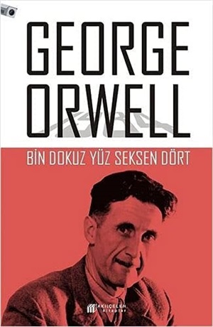 1984 _ Bin Dokuz Yüz Seksen Dört_  George Orwell