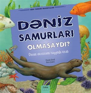 Dəniz samurları olmasaydı