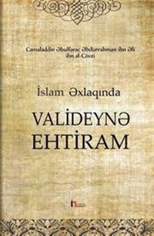 İslam Əxlaqında Valideyinə Ehtiram