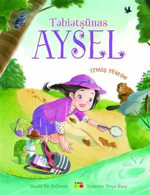 Təbiətşünas Aysel. İtmiş yemək.