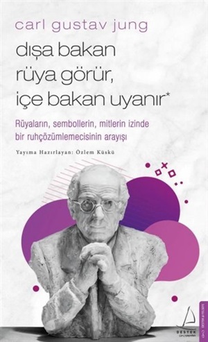 Dışa Bakan Rüya Görür İçe Bakan Uyanır - Carl Gustav Jung