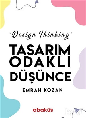 Tasarım Odaklı Düşünce - Design Thinking