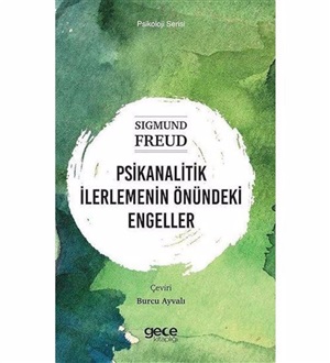 Psikanalitik İlerlemenin Önündeki Engeller   Sigmund Freud
