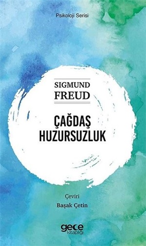 Çağdaş Huzursuzluk - Psikoloji Serisi  Sigmund Freud