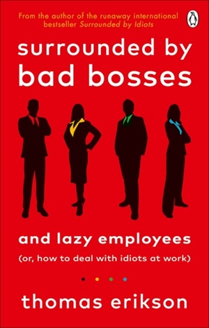 Surrounded by Bad Bosses and Lazy Employ