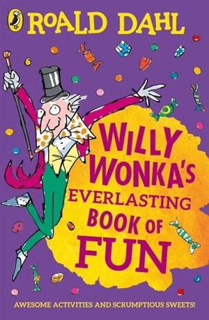 Willy Wonkas Everlasting Book of Fun