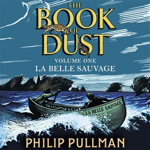 La Belle Sauvage: The Book of Dust Volume 1)