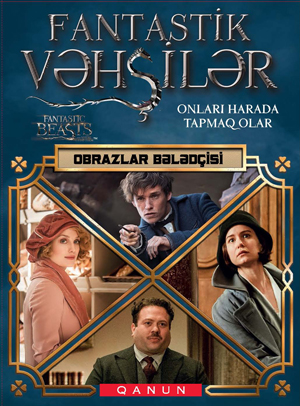Fantastik vəhşilər. Obrazlar bələdçisi