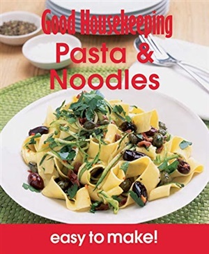 Pasta & Noodles: Over 100 Triple-Tested Recipes