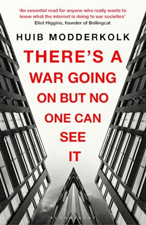 There’s a War Going On But No One Can See It