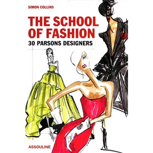 The School of Fashion 30 Parsons Designers