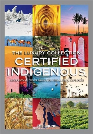 The Luxury Collection Certiﬁed Indigenous