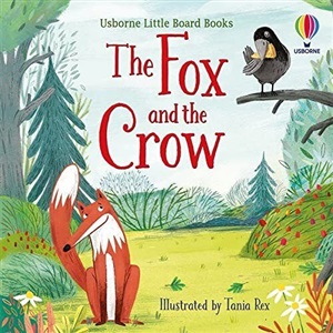 THE FOX AND THE CROW LITTLE BOARD BOOK