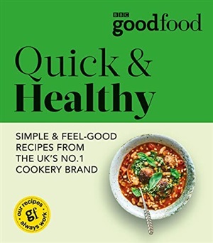 Good Food: Quick & Healthy