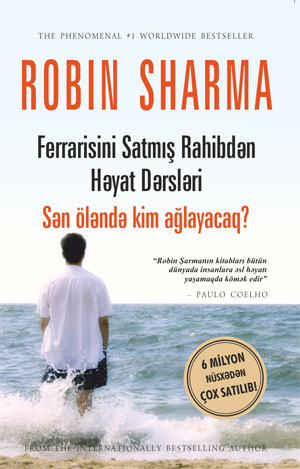 Ferrarisini satmış rahibdən həyat dərsləri - Sən öləndə kim ağlayacaq?