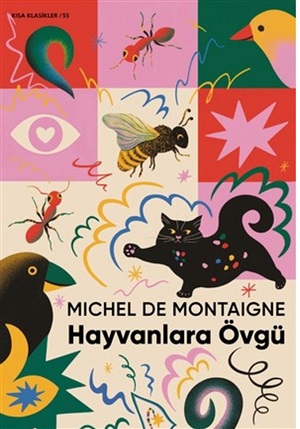 Hayvanlara Övgü _ Michel de Montaigne