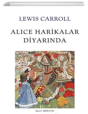 Alice Harikalar Diyarında _ Lewis Carroll