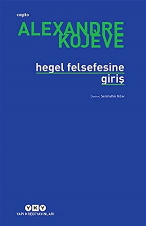 HEGEL FELSEFESİNE GİRİŞ 7.BASKI