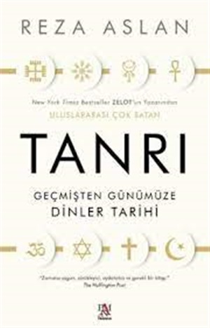 Tanrı Geçmişten Günümüze Dinler Tarihi _ Reza Aslan