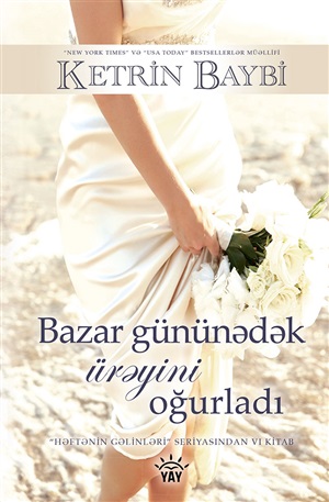 Bazar gününədək ürəyini oğurladı