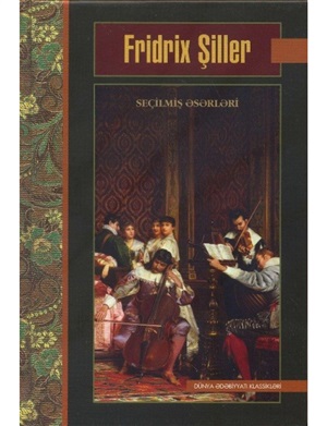 Fridrix Şiller Seçilmiş əsərləri