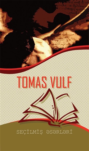 Tomas Vulf.Seçilmiş əsərləri