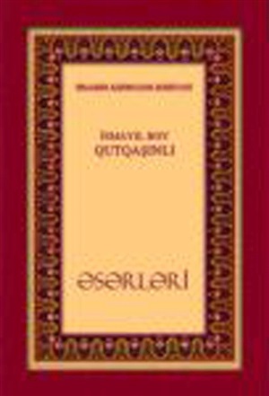 İsmayıl bəy Qutqaşınlı Seçilmiş əsərlər