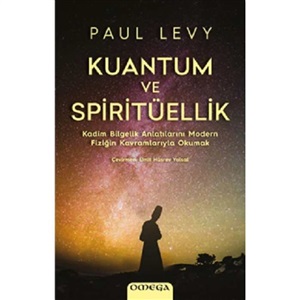 Kuantum ve Spiritüellik_ Paul Levy