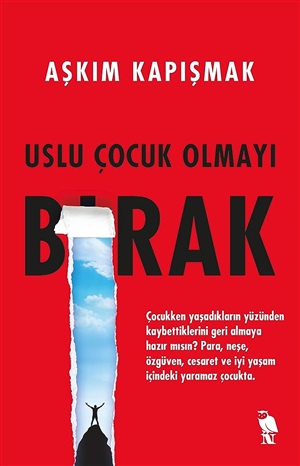 Uslu Çocuk Olmayı Bırak_ Aşkım Kapışmak