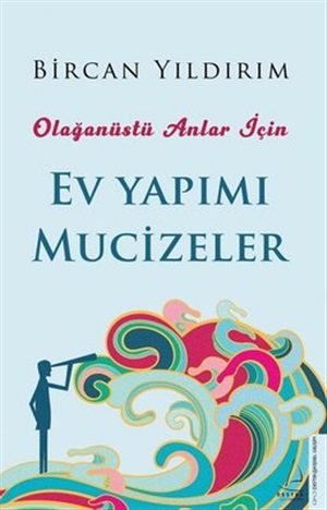 Olağanüstü Anlar İçin Ev Yapımı Mucizeler_ Bircan Yıldırım