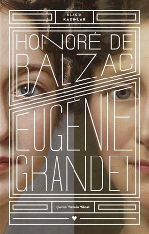 Eugenie Grandet - Klasik Kadınlar_ Honore de Balzac