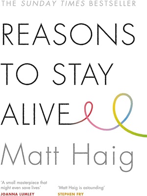 REASONS TO STAY ALIVE