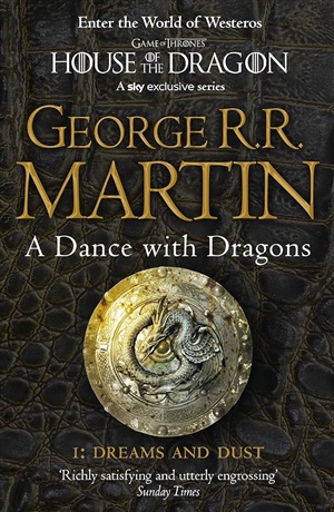 DANCE WITH DRAGONS PART ONE: Dreams and Dust