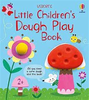 LITTLE CHILDREN'S DOUGH PLAY BOOK