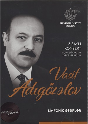 Vasif Adıgözalov 3 saylı konsert (fortepiano və orkestr üçün) – Simfonik əsərlər
