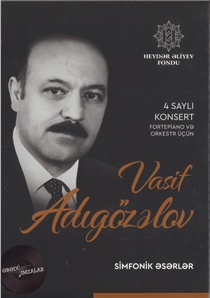 Vasif Adıgözalov 4 saylı konsert (fortepiano və orkestr üçün) – Simfonik əsərlər